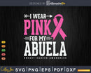 I wear Pink for my Abuela Breast Cancer Awareness
