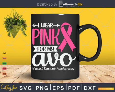 I wear Pink for my Avo Grandma Svg & Png