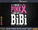 I wear Pink for my Bibi Breast Cancer Awareness
