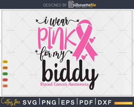I wear Pink for my Biddy Cancer Warrior Svg T-shirt Design