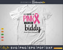 I wear Pink for my Biddy Survivor Svg T-shirt Design