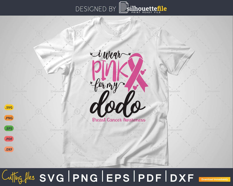 I wear Pink for my Dodo Cancer Warrior Svg T-shirt Design