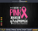 I wear Pink for my Grammie Support Squad Svg & Png