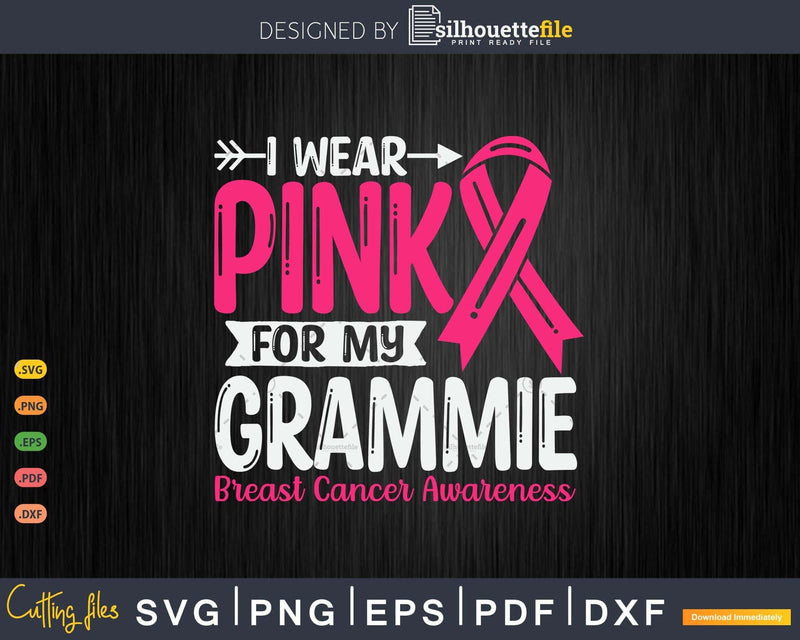 I wear Pink for my Grammie Svg & Png