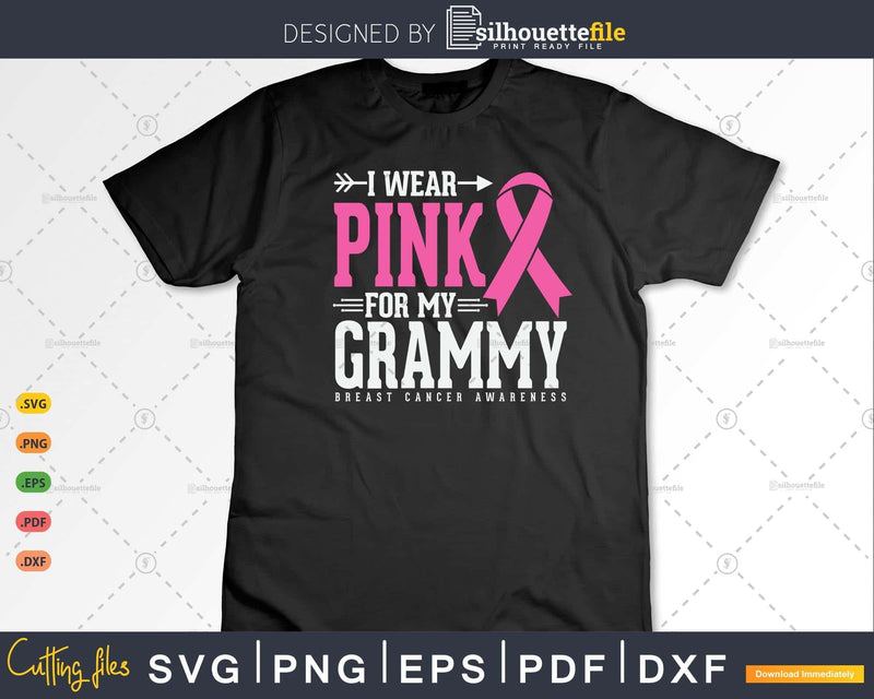 I wear Pink for my Grammy Cancer Warrior Svg & Png