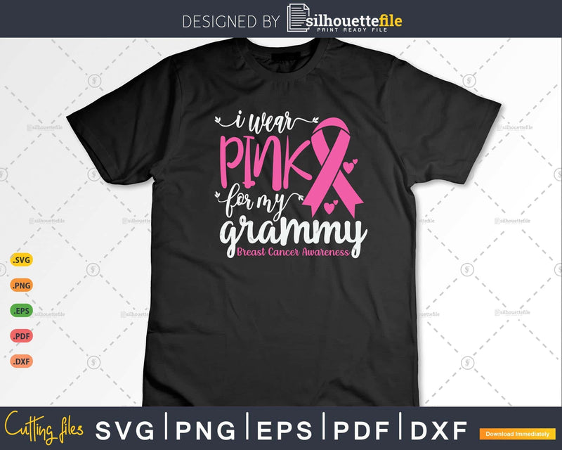 I wear Pink for my Grammy Grandma Svg & Png