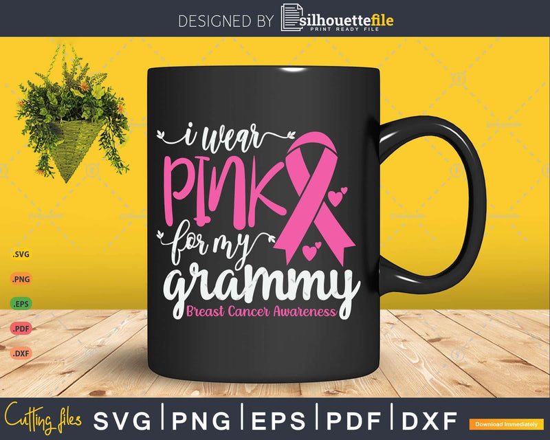 I wear Pink for my Grammy Grandma Svg & Png