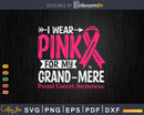 I wear Pink for my Grand-mère Grandma Svg & Png