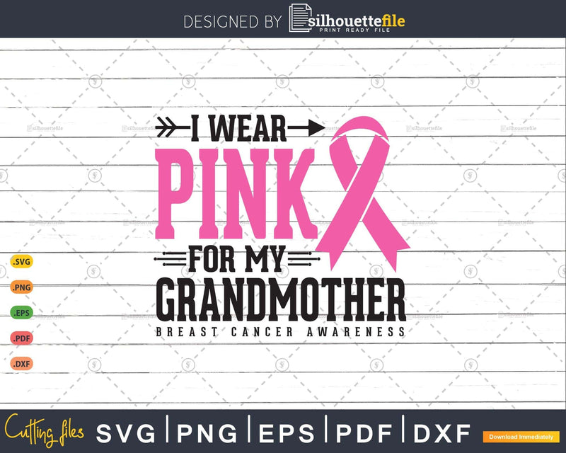 I wear Pink for my Grandmother Awareness Svg T-shirt Design