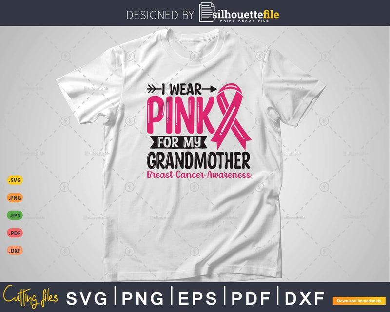 I wear Pink for my Grandmother Breast Cancer Svg T-shirt