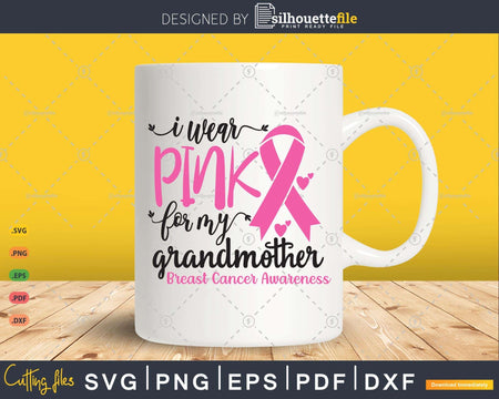 I wear Pink for my Grandmother Cancer Warrior Svg T-shirt