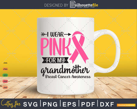 I wear Pink for my Grandmother Survivor Svg T-shirt Design