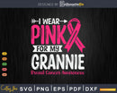 I wear Pink for my Grannie Svg & Png