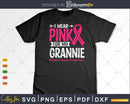 I wear Pink for my Grannie Svg & Png