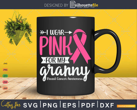 I wear Pink for my Granny Survivor Svg & Png