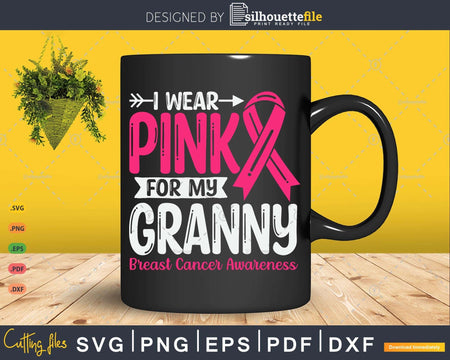 I wear Pink for my Granny Svg & Png