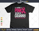 I wear Pink for my Granny Svg & Png