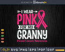 I wear Pink for my Granny Svg & Png