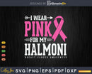 I wear Pink for my Halmoni Grandma Breast Cancer Survivor