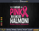 I wear Pink for my Halmoni Svg & Png