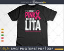 I wear Pink for my lita Svg & Png