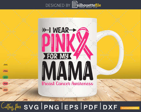 I wear Pink for my Mama Breast Cancer Svg T-shirt Design