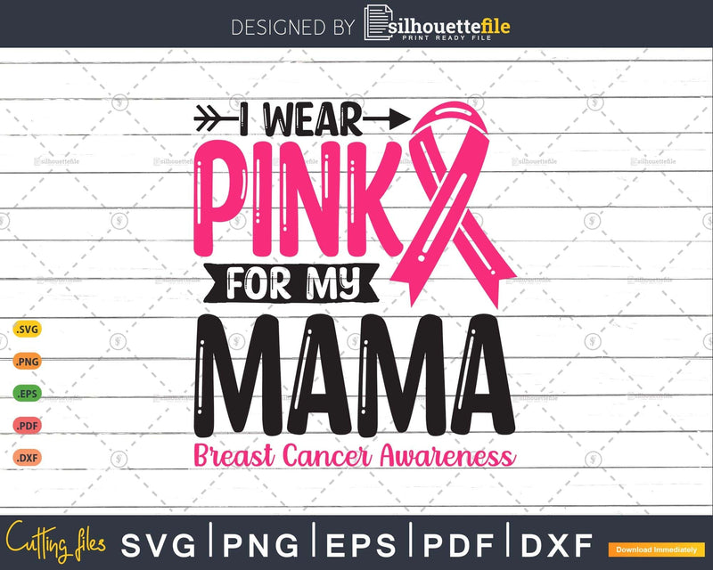 I wear Pink for my Mama Breast Cancer Svg T-shirt Design