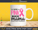 I Wear Pink for My Mama Survivor Svg T-shirt Design