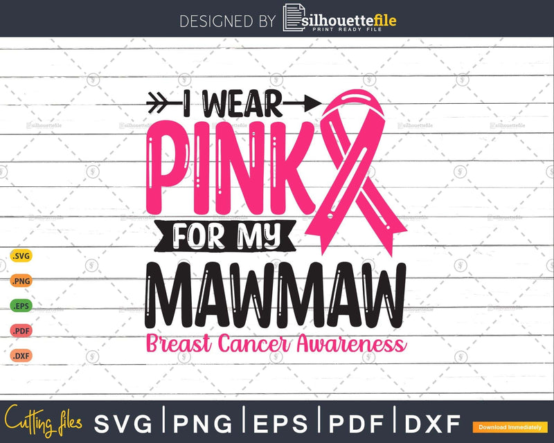I wear Pink for my Mawmaw Grandma Svg T-shirt Design