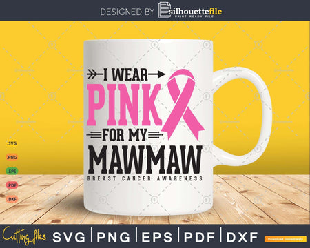 I wear Pink for my Mawmaw Svg T-shirt Design