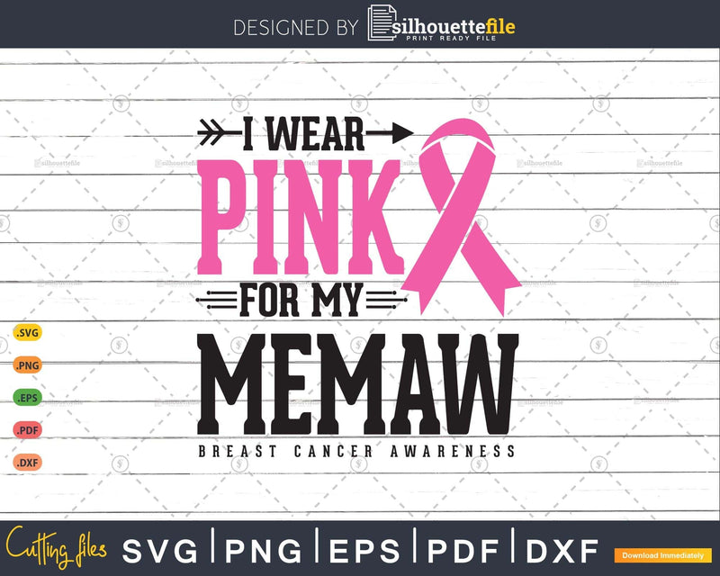 I wear Pink for my Memaw Awareness Svg T-shirt Design