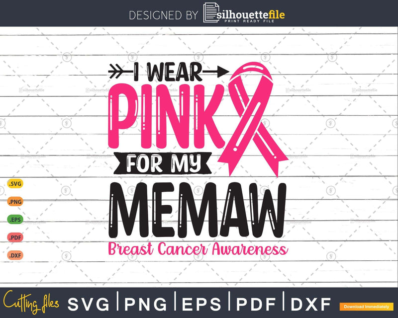 I wear Pink for my Memaw Breast Cancer Svg T-shirt Design