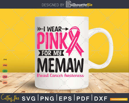 I wear Pink for my Memaw Breast Cancer Svg T-shirt Design