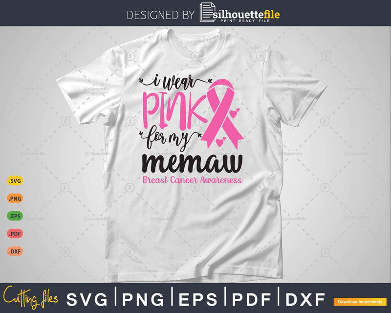 I wear Pink for my Memaw Cancer Warrior Svg T-shirt Design