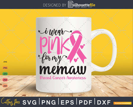 I wear Pink for my Memaw Cancer Warrior Svg T-shirt Design