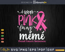I wear Pink for my mémé Grandma Svg & Png