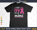 I wear Pink for my mémé Grandma Svg & Png