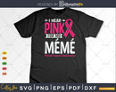I wear Pink for my mémé Svg & Png