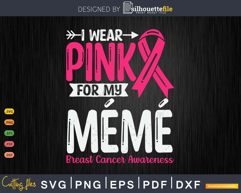 I wear Pink for my mémé Svg & Png
