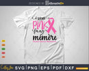 I wear Pink for my Mémère Cancer Warrior Svg T-shirt Design