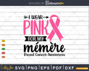 I wear Pink for my Mémère Survivor Svg T-shirt Design