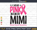 I wear Pink for my Mimi Grandma Svg T-shirt Design