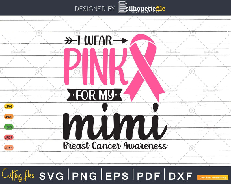 I wear Pink for my Mimi Survivor Svg T-shirt Design