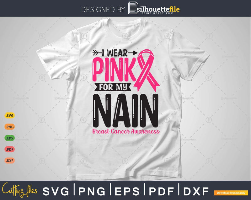 I wear Pink for my Nain Grandma Svg T-shirt Design