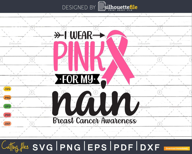 I wear Pink for my Nain Survivor Svg T-shirt Design