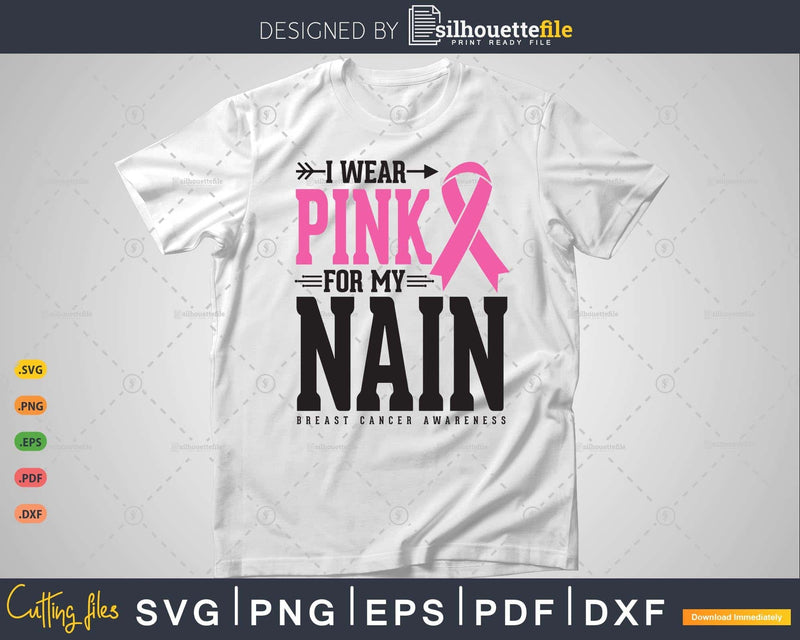 I wear Pink for my Nain Svg T-shirt Design