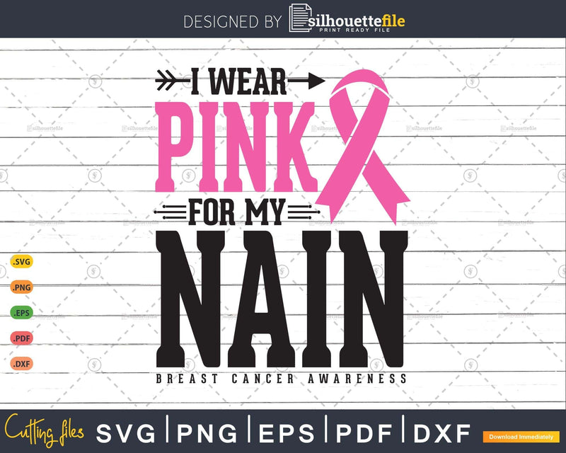 I wear Pink for my Nain Svg T-shirt Design