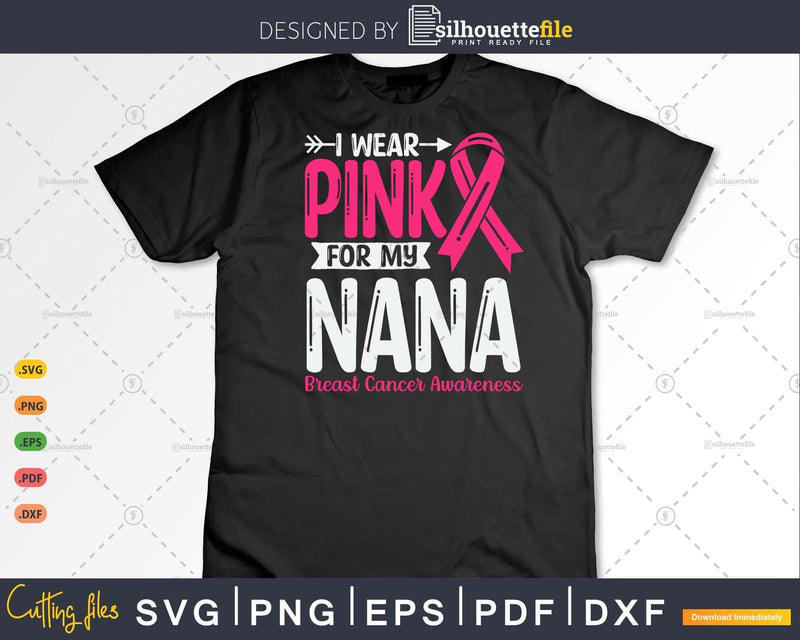 I wear Pink for my Nana Grandma Svg & Png