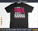 I wear Pink for my Nanna Grandma Svg & Png
