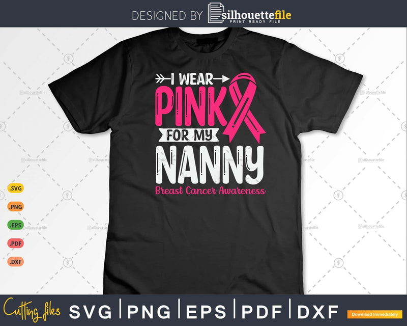 I wear Pink for my Nanny Svg & Png